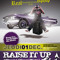 RAISE IT UP