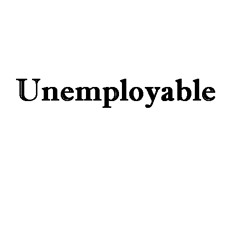 Unemployable