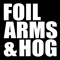 Foil Arms and Hog