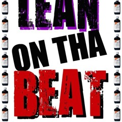 Lean On Tha Beat