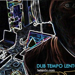 dub tempo lento