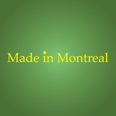 MADE in MONTREAL