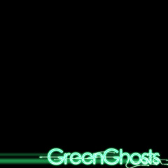 Green Ghosts