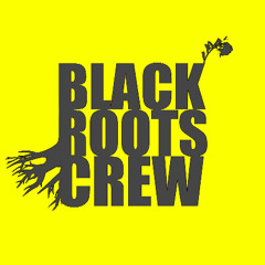 Black Roots Crew