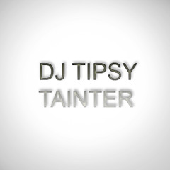 DJ Tipsy Tainter