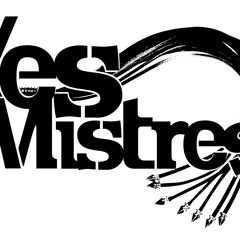 Yes Mistress