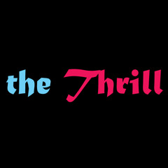 For The Thrill