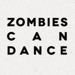 Zombies Can Dance
