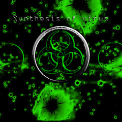 Synthesis of Virus
