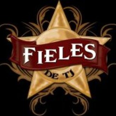 Stream Fieles de Tijuana music | Listen to songs, albums, playlists for  free on SoundCloud
