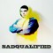 sadqualified