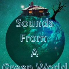 Sounds from a Green World