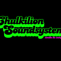 Chulkilion Soundsystem