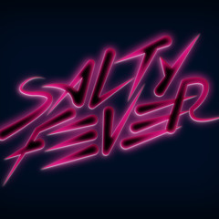 Salty Fever