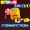 betterlatethandead