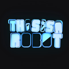 ThisisaRobot