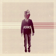 wearethejerks