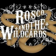 Rosco and the Wildcards