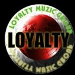 Loyalty Muzic