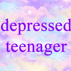 DEPRESSED TEENAGER