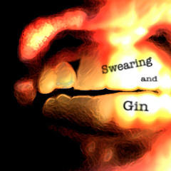 Swearing and Gin