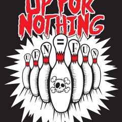 UpForNothing