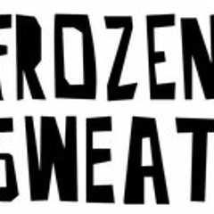 Frozen Sweat