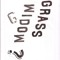 Grass Widow