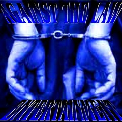 Against The Law Ent