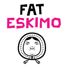 Fat Eskimo