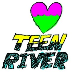 Teen River