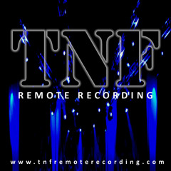 TNF Remote Recording