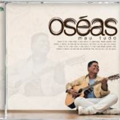 Oseas Meu Tudo