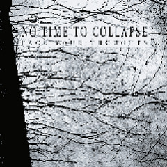 No Time To Collapse