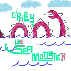 O'Riley & the Sea Monster