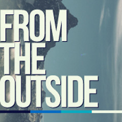 From The Outside