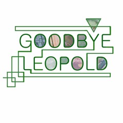 Goodbye Leopold