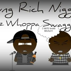 (YRN) Young Rich Nigga