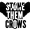 Stone Them Crows