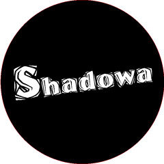 Shadowa!