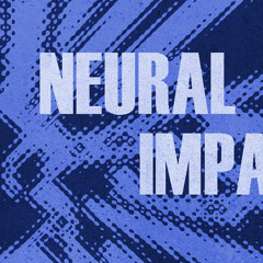 Neural Impact