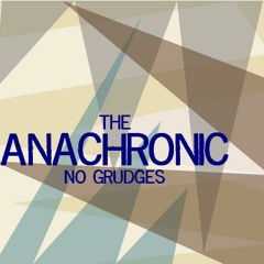 The Anachronic