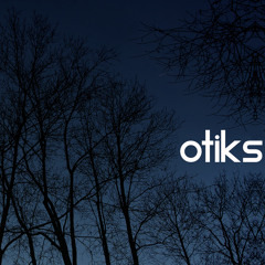 otiks
