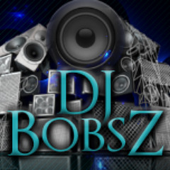DJ BobsZ