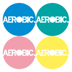 Aerobic!