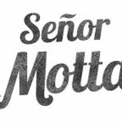 ElSeñor Motta