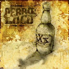 Perro Loco - 35°