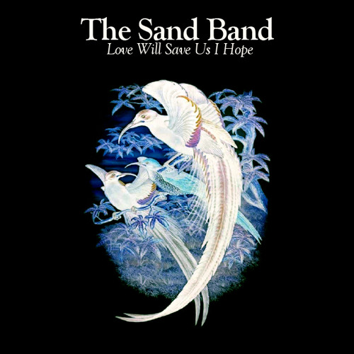 Stream The Sand Band Music Listen To Songs Albums Playlists For Free On Soundcloud Stream The Sand Band Music Listen To Songs Albums Playlists For Free On Soundcloud