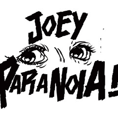 joeyparanoia