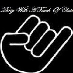 DirtyWithATouchOfClass